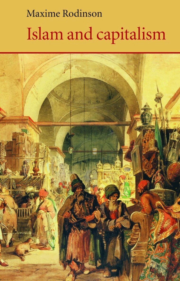 Maxime Rodinson - Islam and Capitalism, Häftad