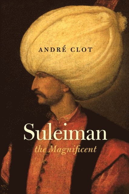 Andre Clot - Suleiman the Magnificent, E-bok
