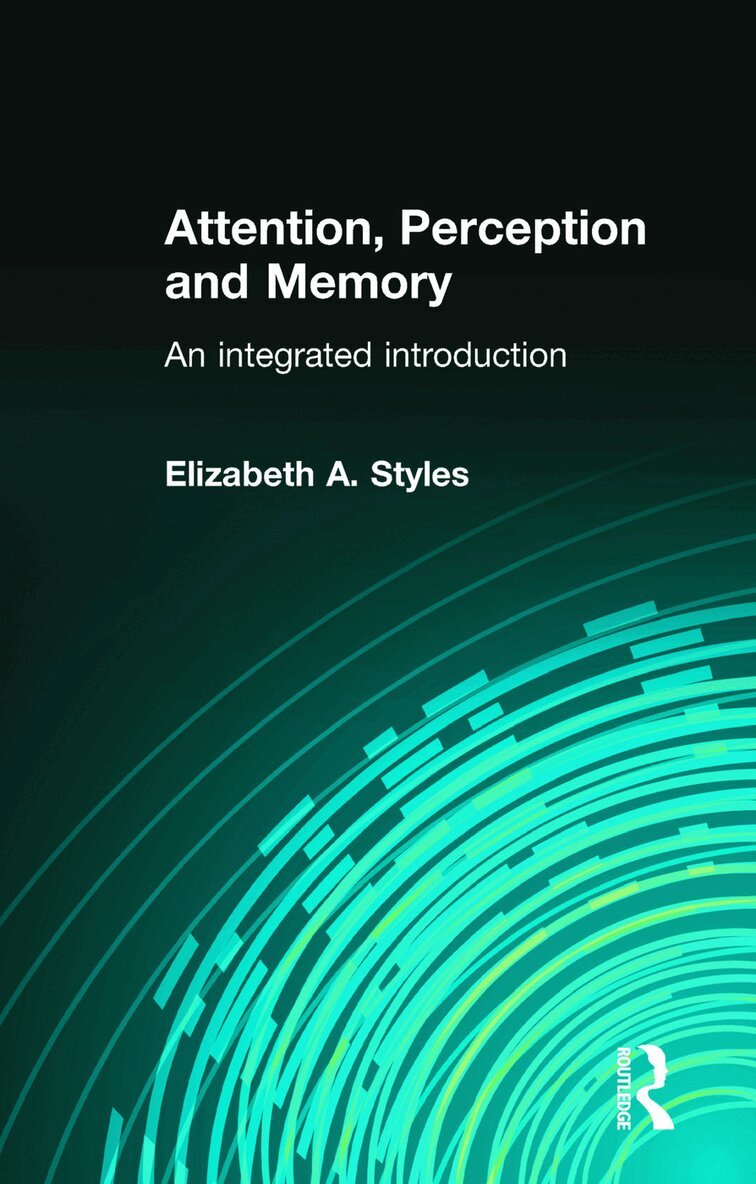 Elizabeth Styles - Attention, Perception and Memory, Häftad
