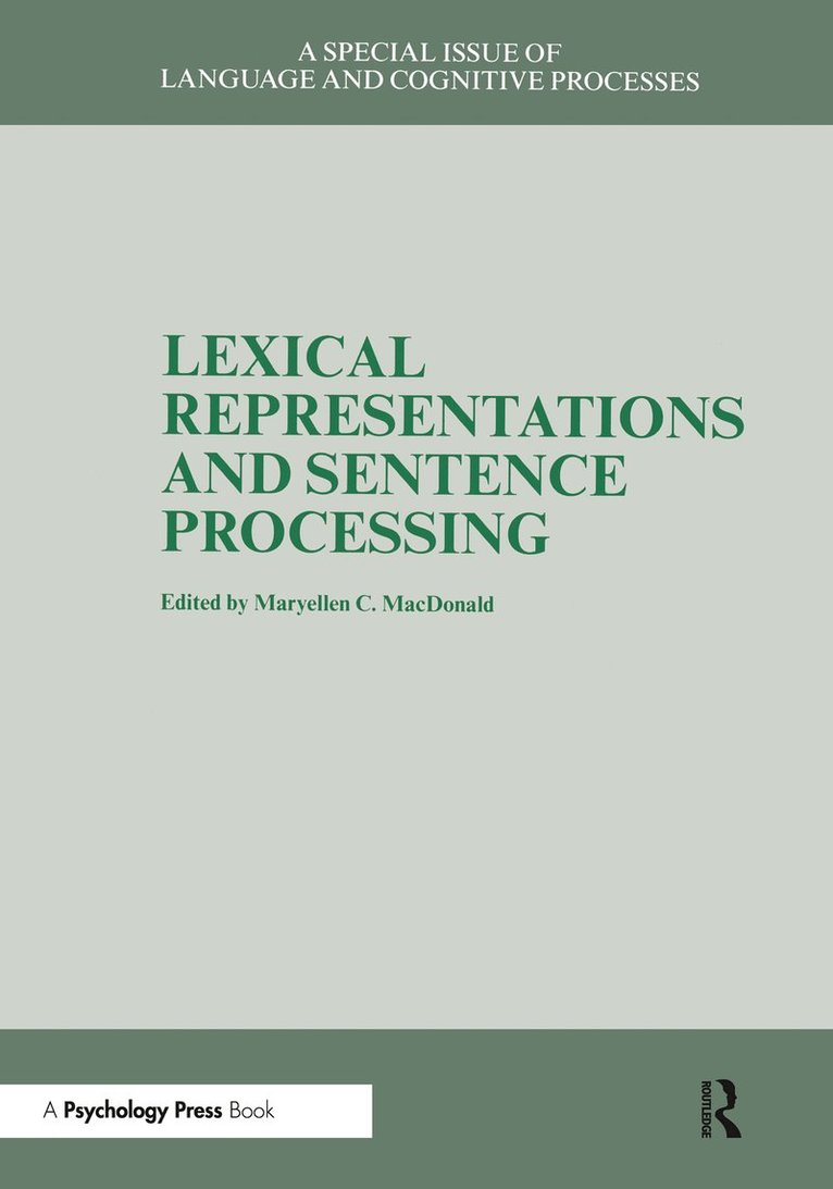MaryEllen C. MacDonald - Lexical Representations And Sentence Processing, Inbunden