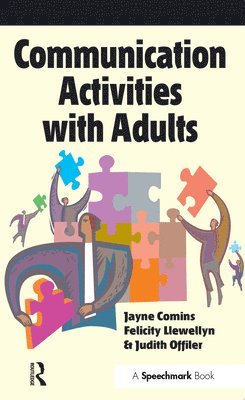 Jayne Comins, Felicity Llewellyn, Judy Offiler - Communication Activities with Adults, Häftad. Tillgänglighet: Tillfälligt slut