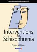 Interventions for Schizophrenia
