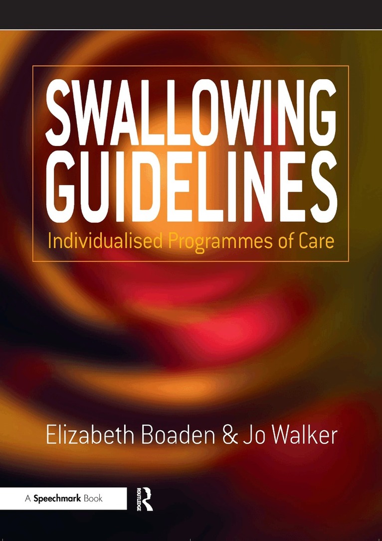 Elizabeth Boaden, Joanne Walker, Jo Walker - Swallowing Guidelines, Häftad. Tillgänglighet: Tillfälligt slut