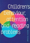 Children's Behaviour, Attention and Reading Problems