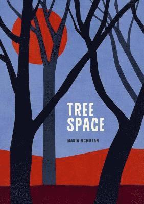Maria McMillan - Tree Space, Häftad