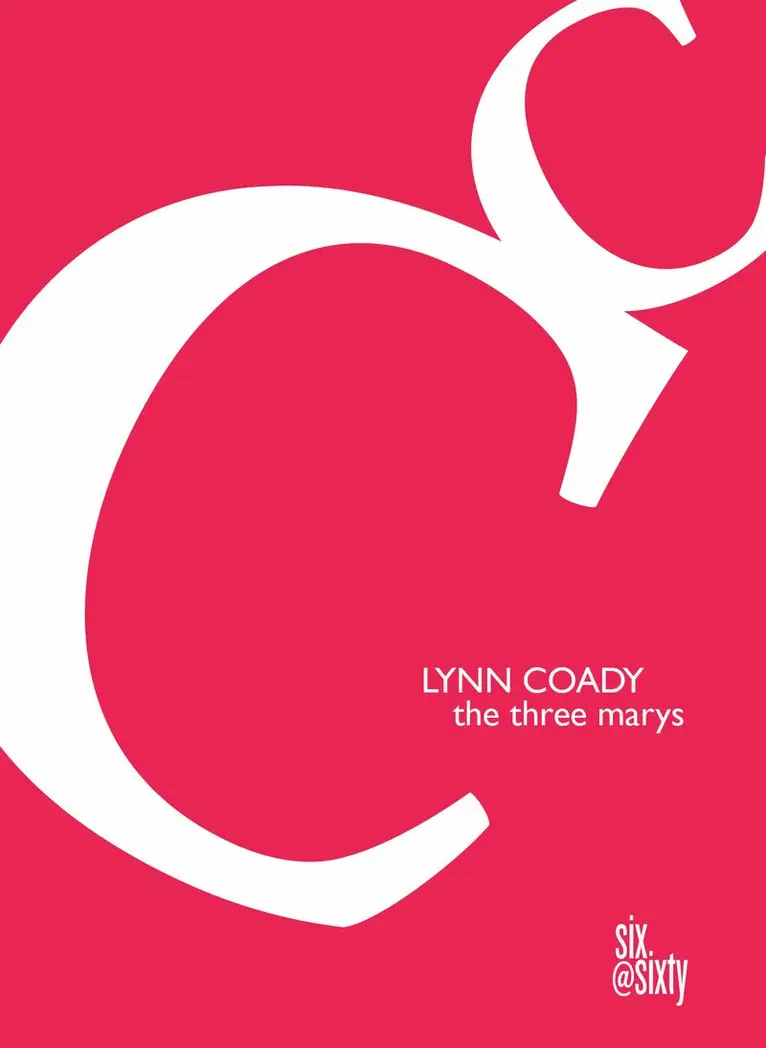 Lynn Coady - Three Marys, Häftad. Tillgänglighet: Lägg i varukorg