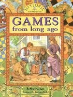 Bobbie Kalman - Games from Long Ago, Häftad
