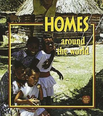 Bobbie Kalman - Homes Around the World, Häftad. Tillgänglighet: Lägg i varukorg