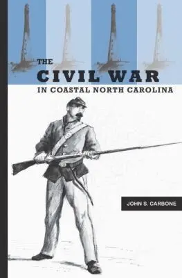 John S. Carbone - Civil War in Coastal North Carolina, Häftad. Tillgänglighet: Lägg i varukorg