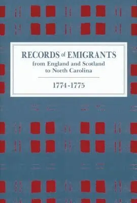 A. R. Newsome - Records of Emigrants from England and Scotland to North Carolina, 1774-1775, Häftad. Tillgänglighet: Tillfälligt slut