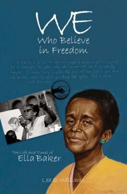 Lea E. Williams - We Who Believe in Freedom, Häftad