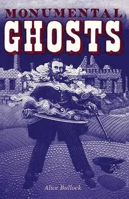 Alice Bullock - Monumental Ghosts, Supernatural Stories, Häftad. Tillgänglighet: Lägg i varukorg