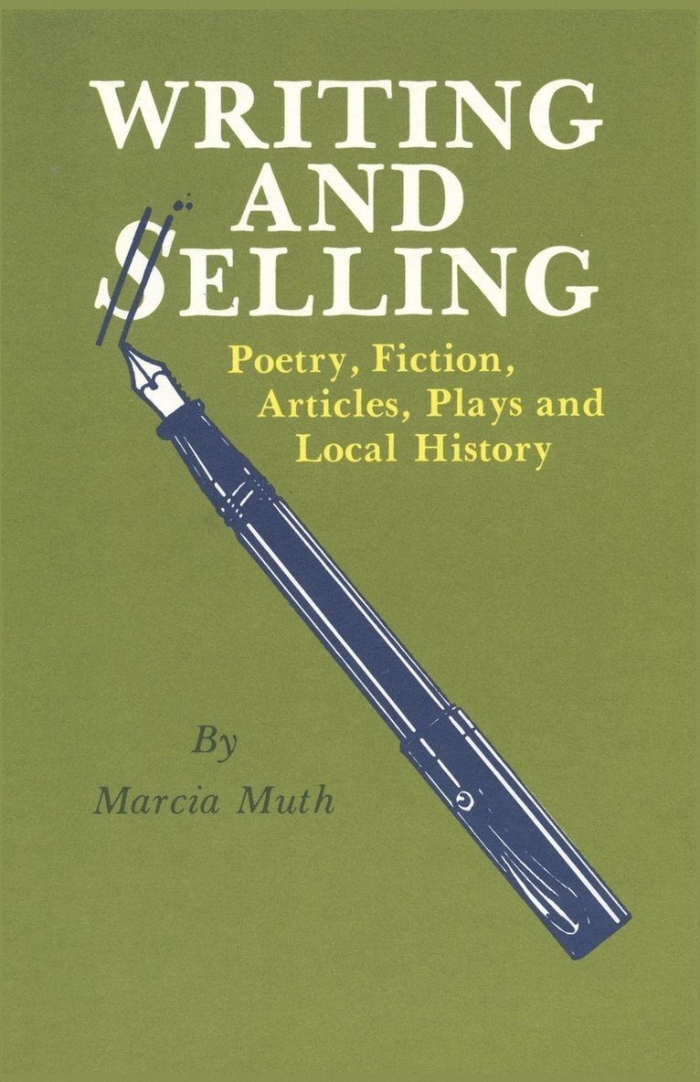 Marcia Muth - Writing and Selling Poetry, Fiction, Articles, Plays and Local History, Häftad. Tillgänglighet: Lägg i varukorg