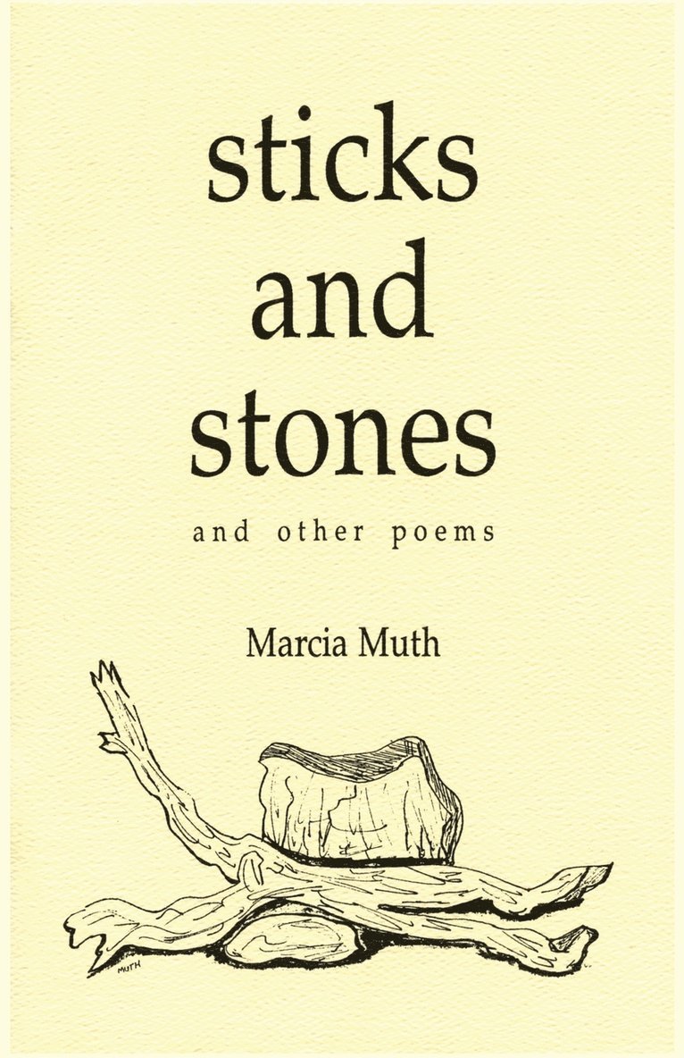 Marcia Muth - Sticks and Stones and Other Poems, Häftad. Tillgänglighet: Lägg i varukorg