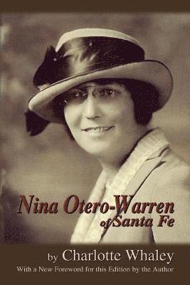 Charlotte Whaley - Nina Otero-Warren of Santa Fe, Häftad