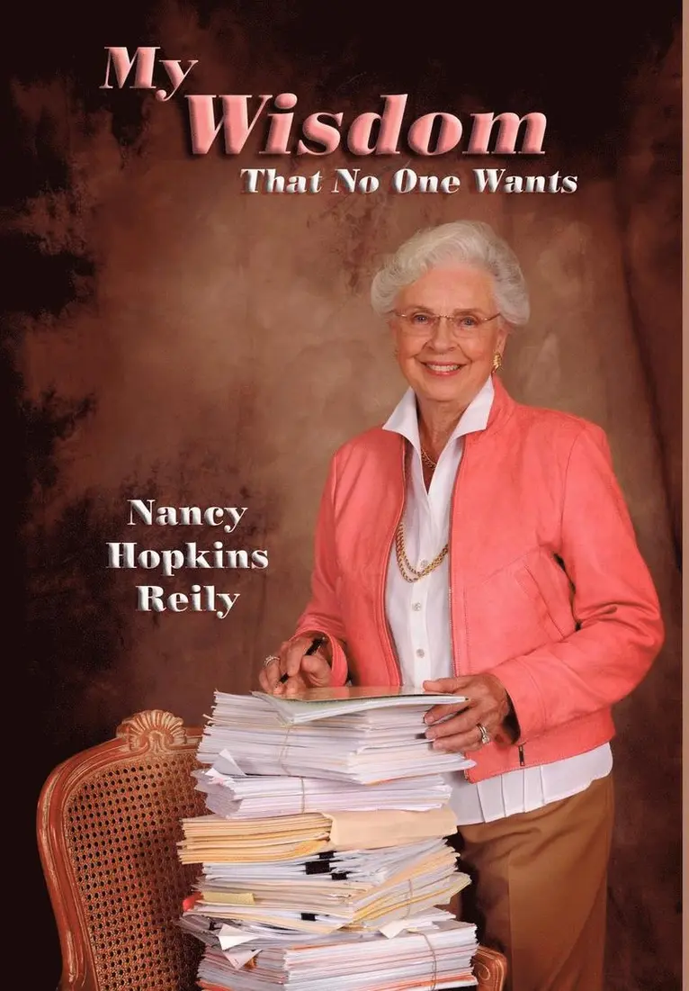 Nancy Hopkins Reily - My Wisdom That No One Wants, Inbunden. Tillgänglighet: Lägg i varukorg