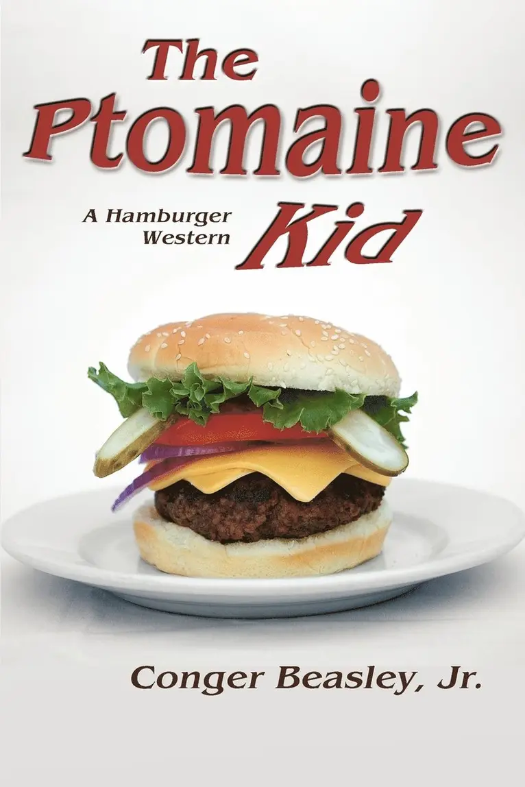 Conger Beasley Jr - Ptomaine Kid, a Hamburger Western, Häftad. Tillgänglighet: Lägg i varukorg