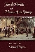 Jean de Florette and Manon of the Springs: Two Novels