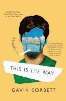 Gavin Corbett - This Is the Way, Häftad. Tillgänglighet: Lägg i varukorg