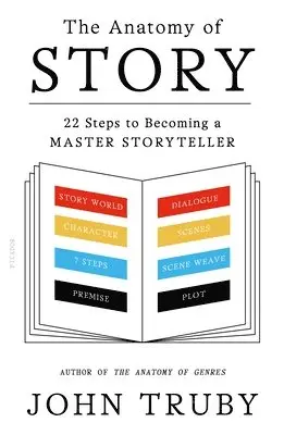 John Truby - The Anatomy of Story, Häftad
