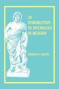Intro to the Psych. of Religion