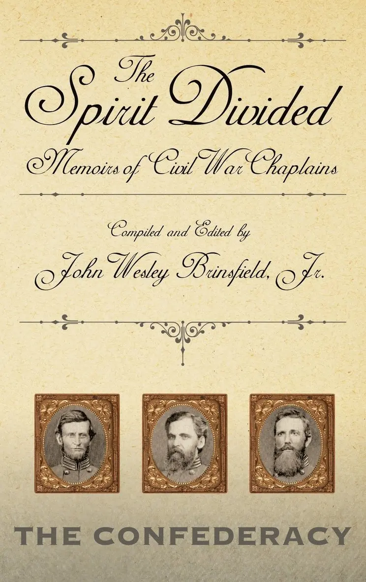 Spirit Divided: Memoirs Of Civil War Chaplains--The Confederacy (H687/Mrc)