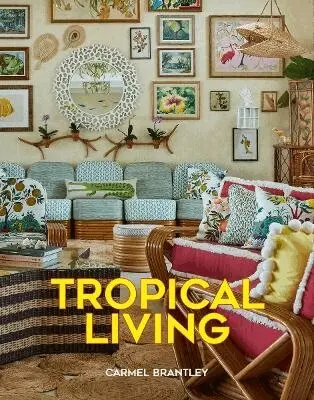 Tropical Living, Inbunden. Tillgänglighet: Lägg i varukorg