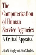The Computerization of Human Service Agencies