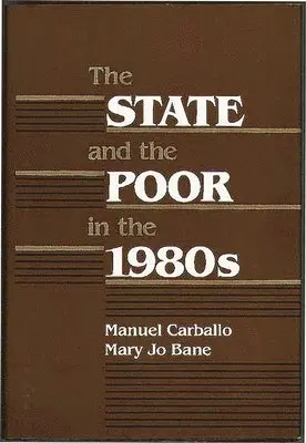 Cornelius Casey, Manuel Carballo - State and the Poor in the 1980s, Inbunden. Tillgänglighet: Lägg i varukorg