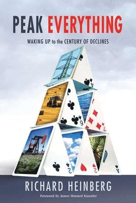 Richard Heinberg - PEAK EVERYTHING, Häftad