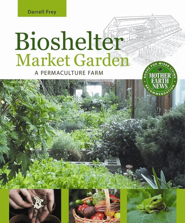 Darrell Frey - Bioshelter Market Garden, Häftad. Tillgänglighet: Lägg i varukorg