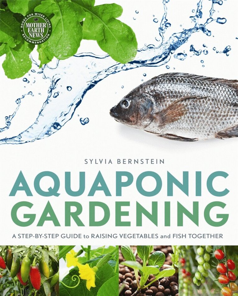 Sylvia Bernstein - Aquaponic Gardening, Häftad. Tillgänglighet: Tillfälligt slut