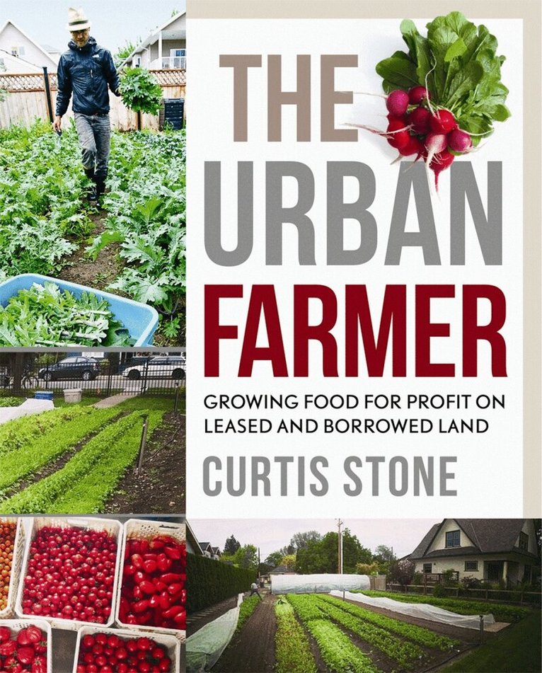 Curtis Stone - Urban Farmer, Häftad