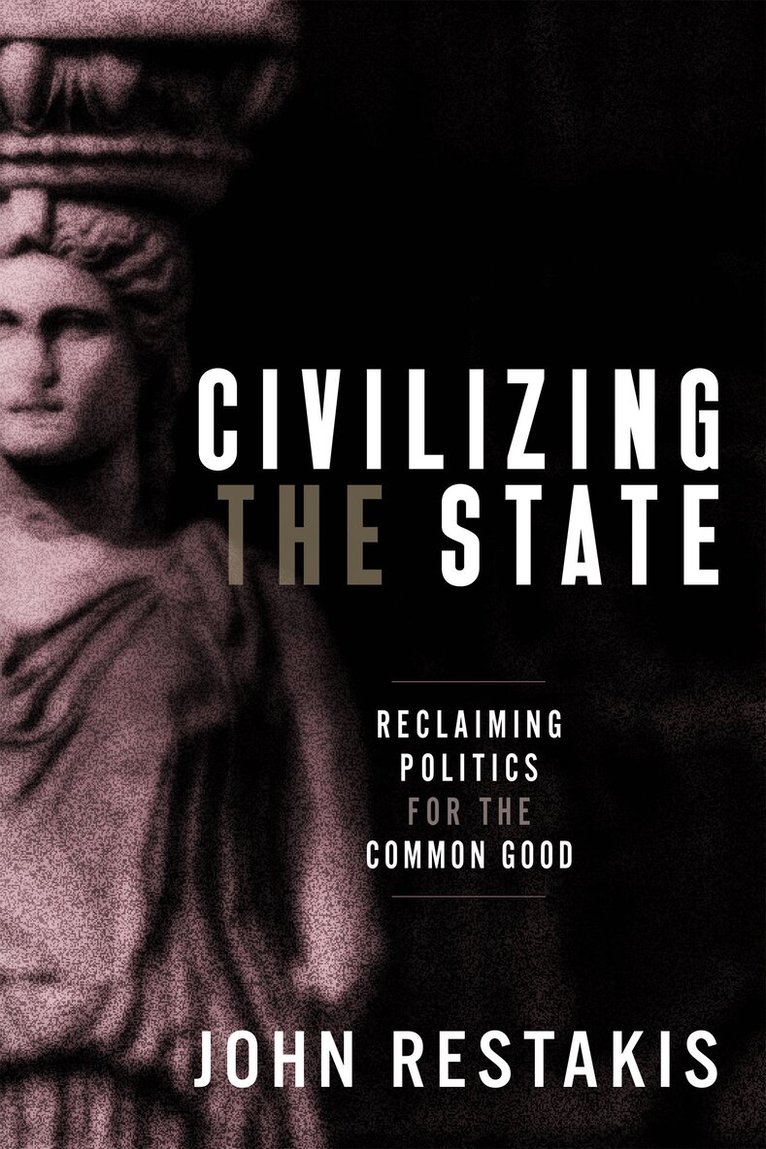 John Restakis - Civilizing the State, Häftad