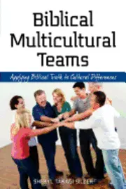Sheryl Takagi Silzer - Biblical Multicultural Teams, Häftad. Tillgänglighet: Lägg i varukorg