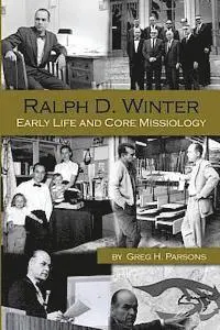 Greg H. Parsons - Ralph D. Winter: Early Life and Core Missiology, Häftad. Tillgänglighet: Lägg i varukorg