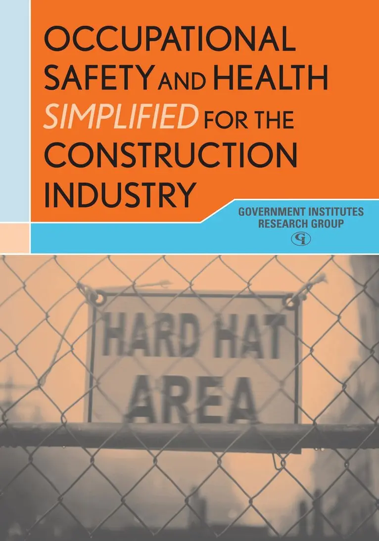 Government Institutes Research Group - Occupational Safety and Health Simplified for the Construction Industry, Häftad. Tillgänglighet: Lägg i varukorg