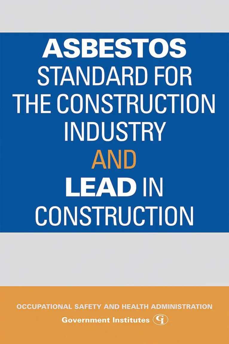 Occupational Safety and Health Administration - Asbestos Standard for the Construction Industry and Lead in Construction, Häftad. Tillgänglighet: Lägg i varukorg