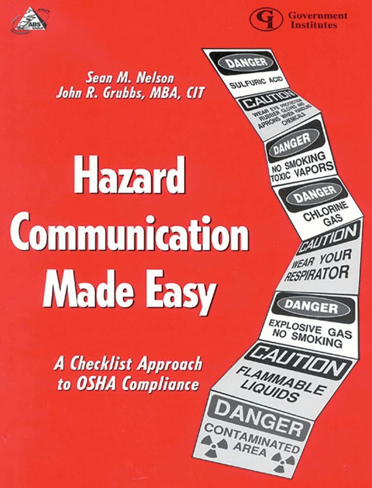 Sean M. Nelson, John R. Grubbs - Hazard Communication Made Easy, Häftad. Tillgänglighet: Lägg i varukorg