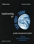 Implementing an ISO 9001:2000 Quality Management System