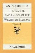 Inquiry into the Nature & Causes of the Wealth of Nations