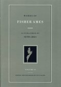 Works of Fisher Ames: v. 2
