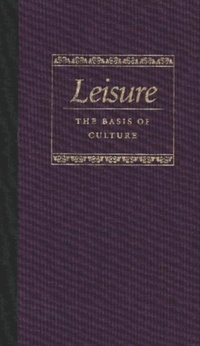 Leisure the Basis of Culture