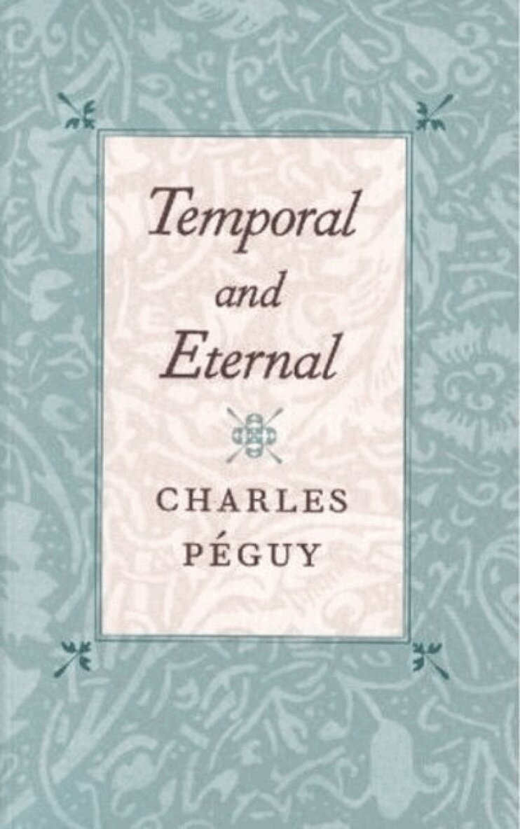 Charles Peguy - Temporal & Eternal, Häftad