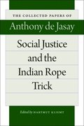 Social Justice &; the Indian Rope Trick