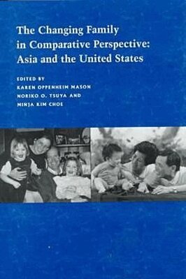 Karen Oppenheim Mason, Noriko O. Tsuya, Minja Kim Choe - Changing Family in Comparative Perspective, Inbunden. Tillgänglighet: Tillfälligt slut