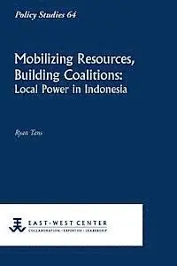 Ryan Tans - Mobilizing Resources, Building Coalitions: Local Power in Indonesia, Häftad. Tillgänglighet: Lägg i varukorg