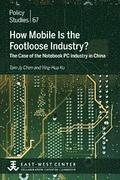 How Mobile Is the Footloose Industry? the Case of the Notebook PC Industry in China