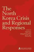 The North Korea Crisis and Regional Responses