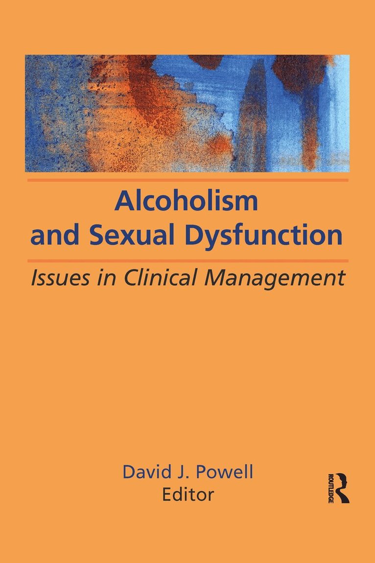 Bruce Carruth - Alcoholism and Sexual Dysfunction, Inbunden